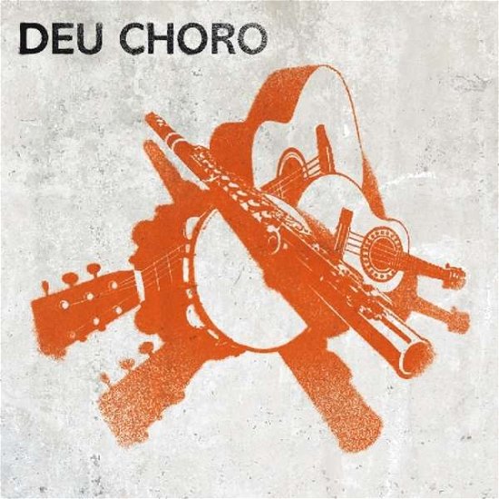Cover for Deu Choro (CD) (2013)