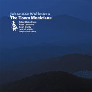 The Town Musicians - Johannes Wallmann - Muzyka - Fresh Sound - 8427328424691 - 11 maja 2015