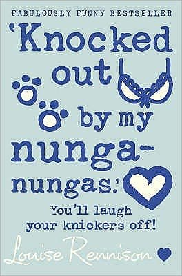‘Knocked out by my nunga-nungas.’ - Confessions of Georgia Nicolson - Louise Rennison - Books - HarperCollins Publishers - 9780007218691 - February 6, 2006