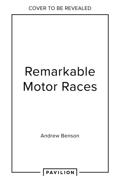 Cover for Andrew Benson · Remarkable Motor Races (Hardcover Book) (2024)