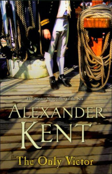 Cover for Alexander Kent · The Only Victor: (The Richard Bolitho adventures: 20) - Richard Bolitho (Pocketbok) (2006)