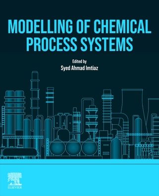 Cover for Syed Ahmad Imtiaz · Modelling of Chemical Process Systems (Paperback Book) (2023)