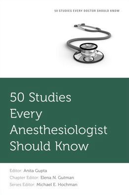 Cover for 50 Studies Every Anesthesiologist Should Know - Fifty Studies Every Doctor Should Know (Taschenbuch) (2019)