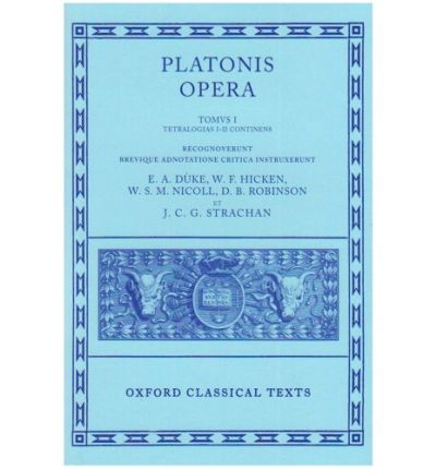 Cover for Plato · Plato Opera Volume I: Euthyphro, Apologia, Crito, Phaedo, Cratylus, Theaetetus,Sophista, Politicus - Oxford Classical Texts (Hardcover Book) (1995)