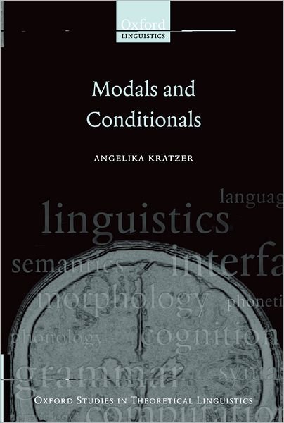 Cover for Kratzer, Angelika (Professor of Linguistics, University of Massachusetts at Amherst) · Modals and Conditionals: New and Revised Perspectives - Oxford Studies in Theoretical Linguistics (Paperback Bog) (2012)