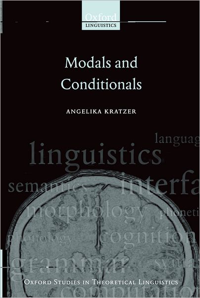 Cover for Kratzer, Angelika (Professor of Linguistics, University of Massachusetts at Amherst) · Modals and Conditionals: New and Revised Perspectives - Oxford Studies in Theoretical Linguistics (Paperback Book) (2012)