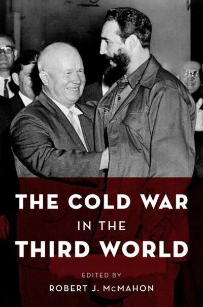 Cover for Robert J Mcmahon · The Cold War in the Third World - Reinterpreting History: How Historical Assessments Change over Time (Paperback Book) (2013)