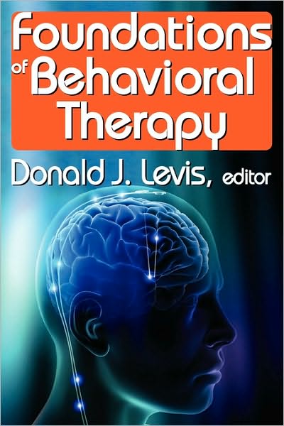 Cover for Donald Levis · Foundations of Behavioral Therapy (Paperback Book) (2010)