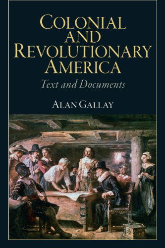 Cover for Alan Gallay · Colonial and Revolutionary America (Paperback Book) (2010)