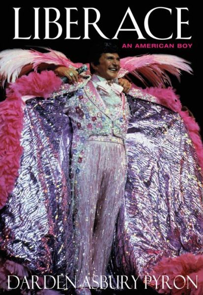 Cover for Darden Asbury Pyron · Liberace: An American Boy (Pocketbok) [New edition] (2001)