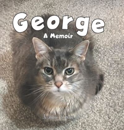 Cover for Joanne Kimm · George A Memoir (Hardcover Book) (2021)