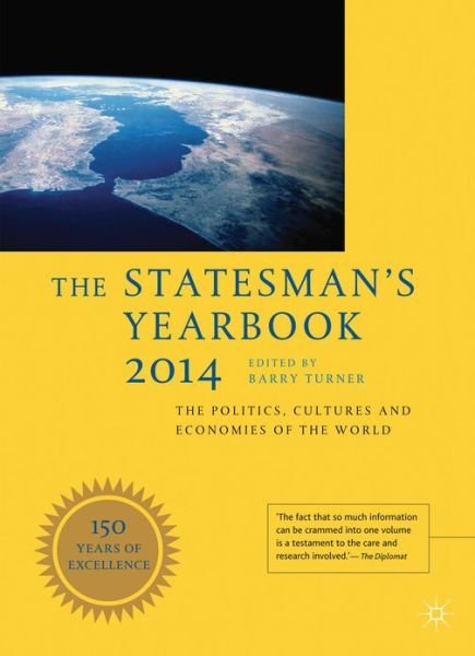 Cover for Barry Turner · The Statesman's Yearbook 2014: The Politics, Cultures and Economies of the World - The Statesman's Yearbook (Hardcover Book) [150 Revised edition] (2013)