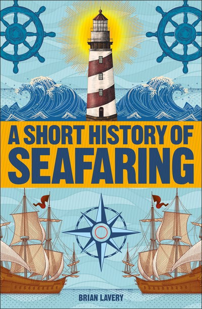 Cover for Brian Lavery · A Short History of Seafaring - DK Short Histories (Paperback Book) (2019)