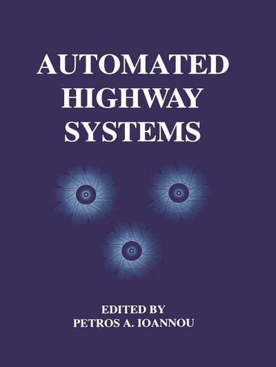 Cover for P a Ioannou · Automated Highway Systems (Gebundenes Buch) [1997 edition] (1997)