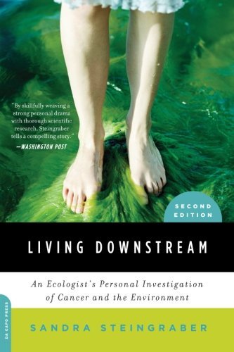 Cover for Sandra Steingraber · Living Downstream: an Ecologist's Personal Investigation of Cancer and the Environment (Paperback Book) (2010)
