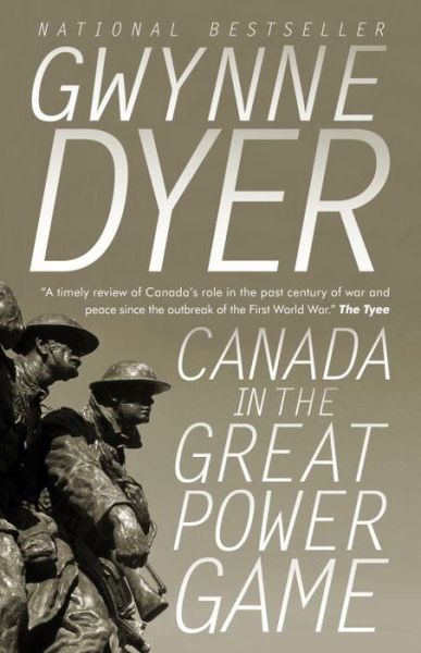 Cover for Gwynne Dyer · Canada in the Great Power Game (Paperback Book) (2015)