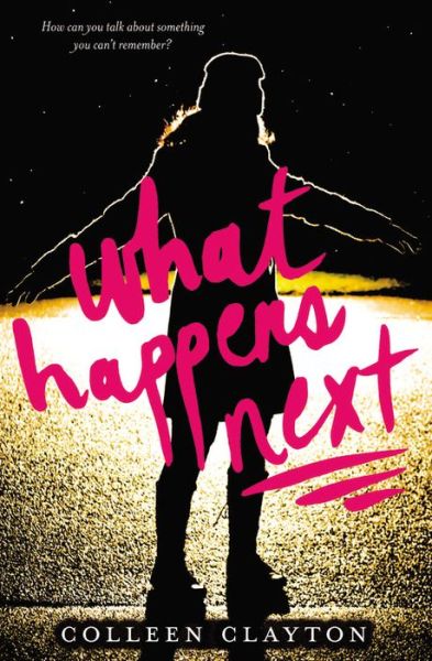 Cover for Colleen Clayton · What Happens Next (Paperback Book) (2013)
