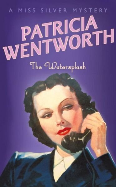 Cover for Patricia Wentworth · The Watersplash - Miss Silver Series (Paperback Bog) (1998)