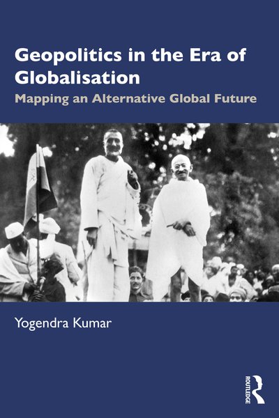 Cover for Yogendra Kumar · Geopolitics in the Era of Globalisation: Mapping an Alternative Global Future (Pocketbok) (2020)