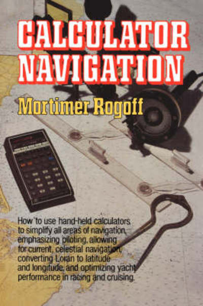 Cover for Mortimer Rogoff · Calculator Navigation (Paperback Book) (2007)