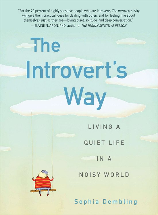 Cover for Dembling, Sophia (Sophia Dembling) · Introvert'S Way: Living a Quiet Life in a Noisy World (Pocketbok) (2012)