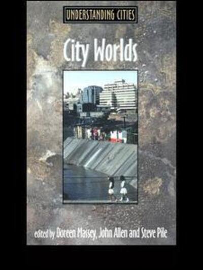 Cover for John Allen · City Worlds - Understanding Cities (Hardcover bog) (1998)