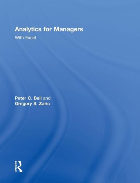 Cover for Peter Bell · Analytics for Managers: With Excel (Inbunden Bok) (2012)