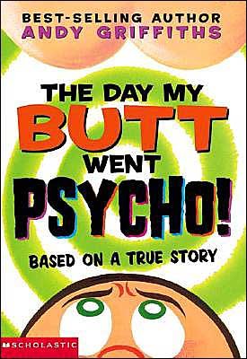 Cover for Andy Griffiths · The Day My Butt Went Psycho (Andy Griffiths' Butt) (Paperback Bog) [3.2.2003 edition] (2003)