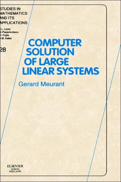 Cover for Gerard Meurant · Computer Solution of Large Linear Systems - Studies in Mathematics &amp; Its Applications (Hardcover Book) (1999)