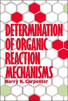 Cover for Carpenter, David O. (Cornell University) · Determination of Organic Reaction Mechanisms (Hardcover Book) (1984)