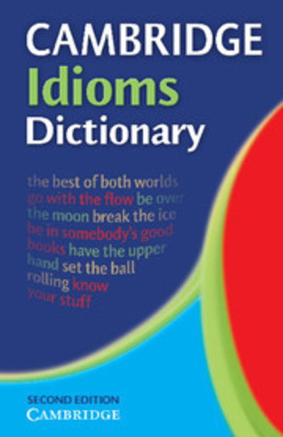 Cover for Cambridge University Press · Cambridge Idioms Dictionary - Cambridge Idioms Dictionary (Paperback Book) [2 Revised edition] (2006)