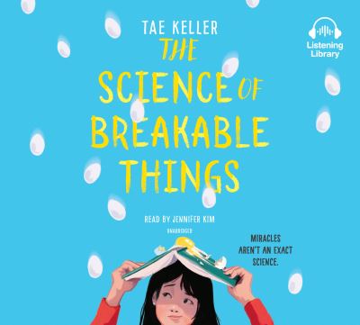 Cover for Tae Keller · The Science of Breakable Things (CD) (2018)