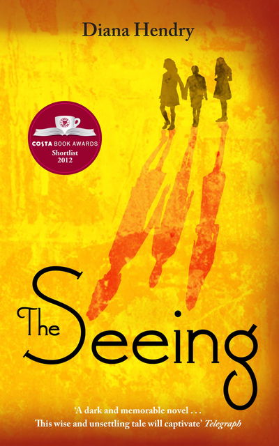 Cover for Diana Hendry · The Seeing (Paperback Book) (2013)