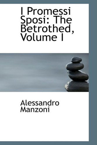 Cover for Alessandro Manzoni · I Promessi Sposi: the Betrothed, Volume I (Paperback Book) (2008)