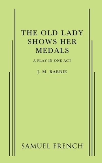 Cover for J M Barrie · The Old Lady Shows Her Medals (Paperback Book) (2015)