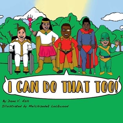 Cover for Dana Ash · I Can Do That Too! (Paperback Book) (2020)