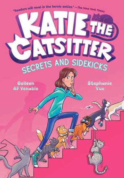 Cover for Colleen A.F. Venable · Katie the Catsitter 3: Secrets and Sidekicks: (A Graphic Novel) (Hardcover Book) (2023)