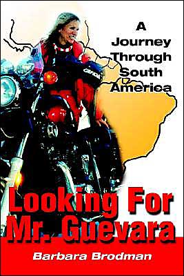 Cover for Barbara Brodman · Looking for Mr. Guevara: a Journey Through South American (Selva Trilogy) (Paperback Book) (2001)