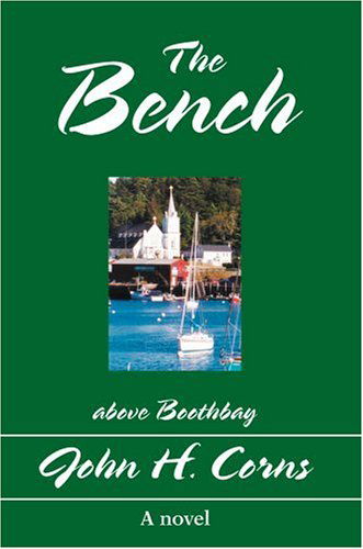 Cover for John Corns · The Bench: Above Boothbay (Hardcover Book) (2003)