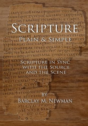 Cover for Barclay M. Newman · Scripture Plain &amp; Simple: Scripture in Sync with the Source and the Scene (Scripture Plain &amp; Simple Series) (Volume 1) (Taschenbuch) (2014)