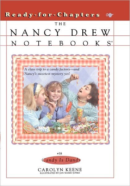 Cover for Carolyn Keene · Candy is Dandy (Nancy Drew Notebooks No. 38) (Paperback Book) [First edition] (2000)