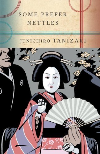 Cover for Junichiro Tanizaki · Some Prefer Nettles (Paperback Book) [1st Vintage International Ed edition] (1995)