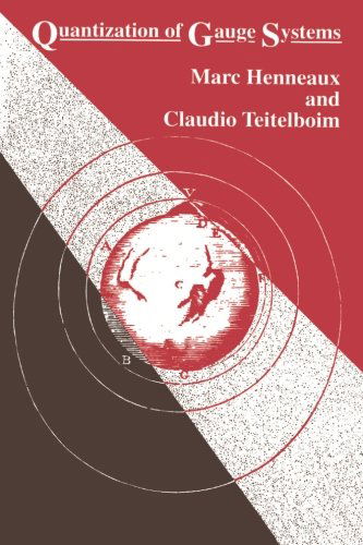 Quantization of Gauge Systems - Marc Henneaux - Books - Princeton University Press - 9780691037691 - August 28, 1994