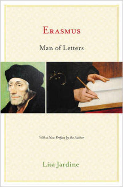 Cover for Lisa Jardine · Erasmus, Man of Letters: The Construction of Charisma in Print - Updated Edition (Pocketbok) [Revised edition] (2015)