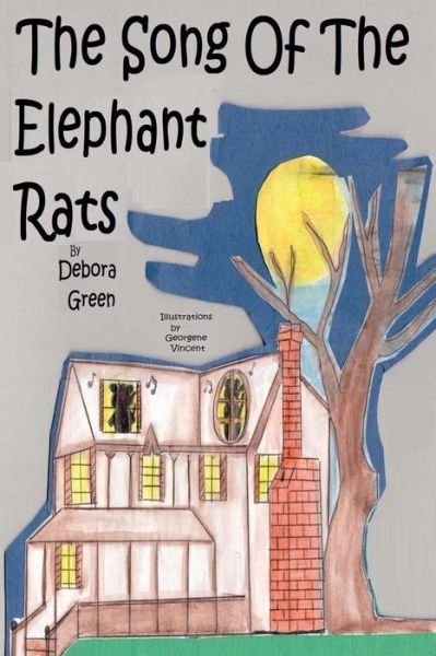 Cover for Debora Green · The Song Of The Elephant Rats (Taschenbuch) (2018)