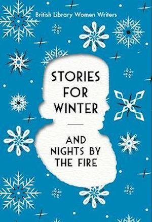 Cover for British Library · Stories For Winter: And Nights by the Fire - British Library Women Writers (Paperback Book) (2023)