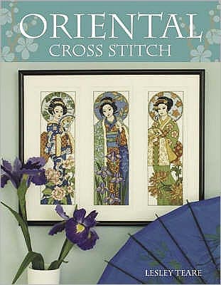 Cover for Teare, Lesley (Author) · Oriental Cross Stitch (Hardcover Book) (2007)