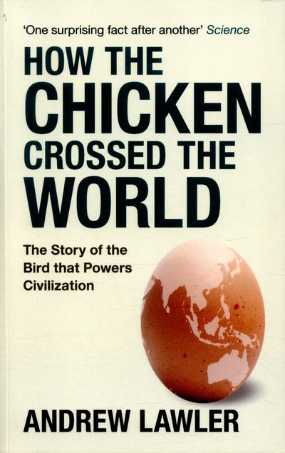 Cover for Andrew Lawler · How the Chicken Crossed the World: The Story of the Bird that Powers Civilisations (Paperback Book) (2016)