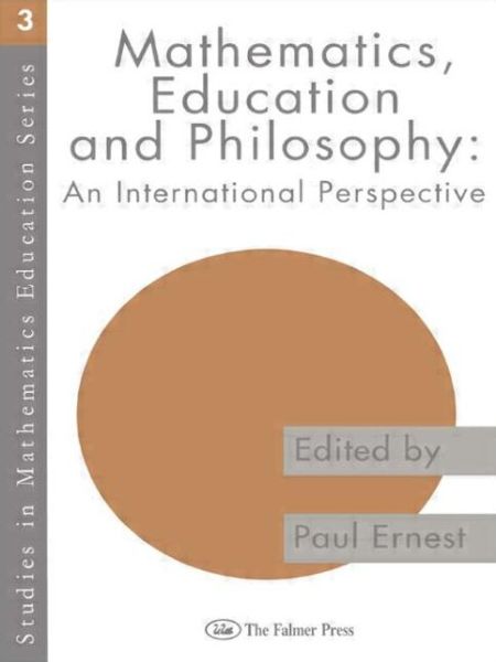 Mathematics Education and Philosophy: An International Perspective - Paul Ernest - Books - Taylor & Francis Ltd - 9780750705691 - May 28, 1996