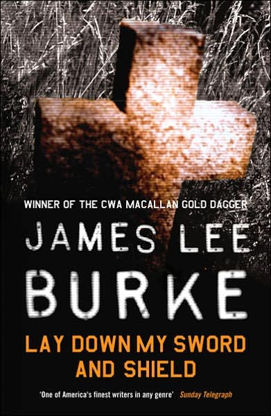 Cover for Burke, James Lee (Author) · Lay Down My Sword and Shield - Hackberry Holland (Paperback Bog) (2003)